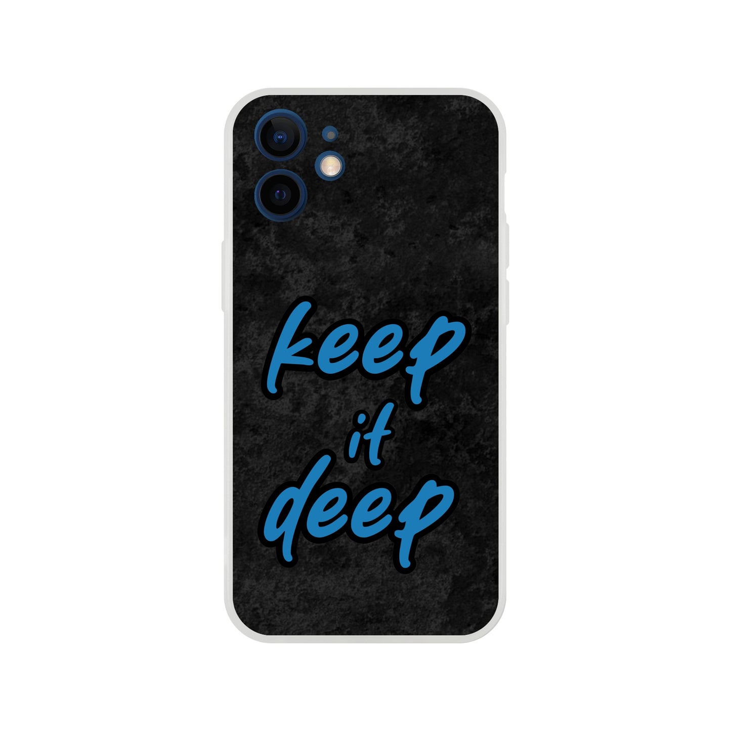 Keep_it_deep - Flexi Case