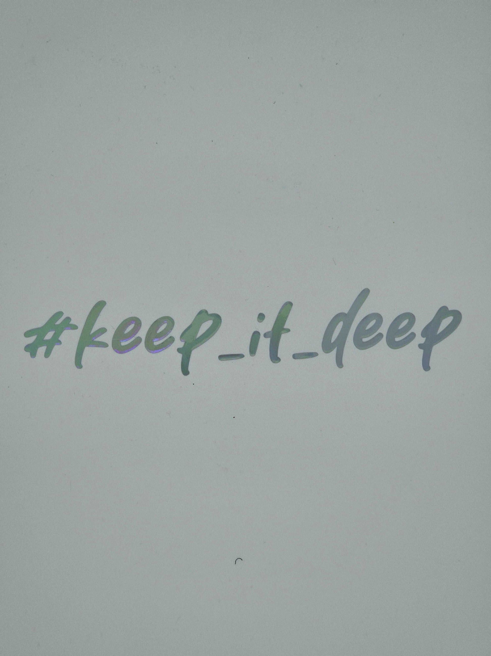 #Keep_it_deep - Aufkleber