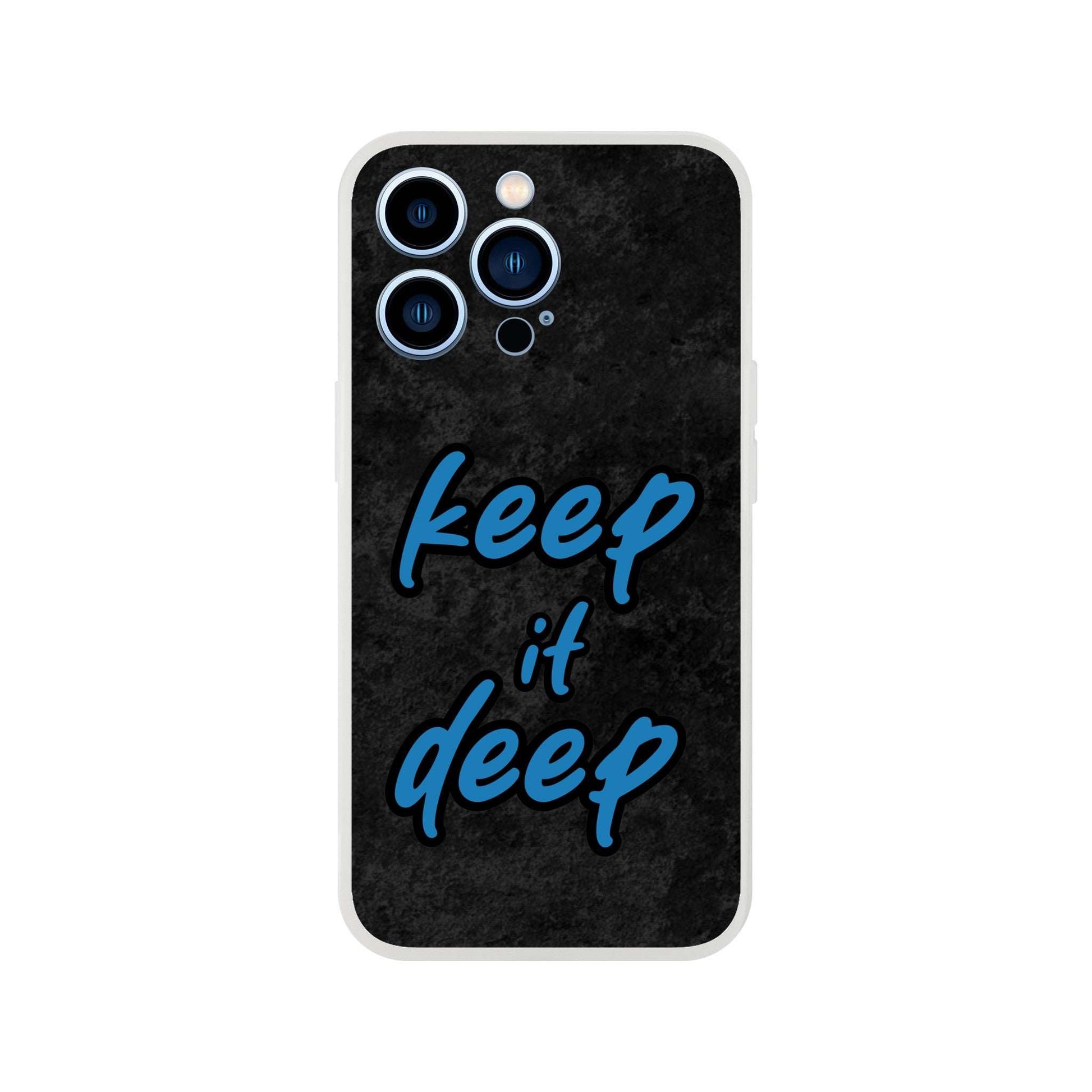 Keep_it_deep - Flexi Case