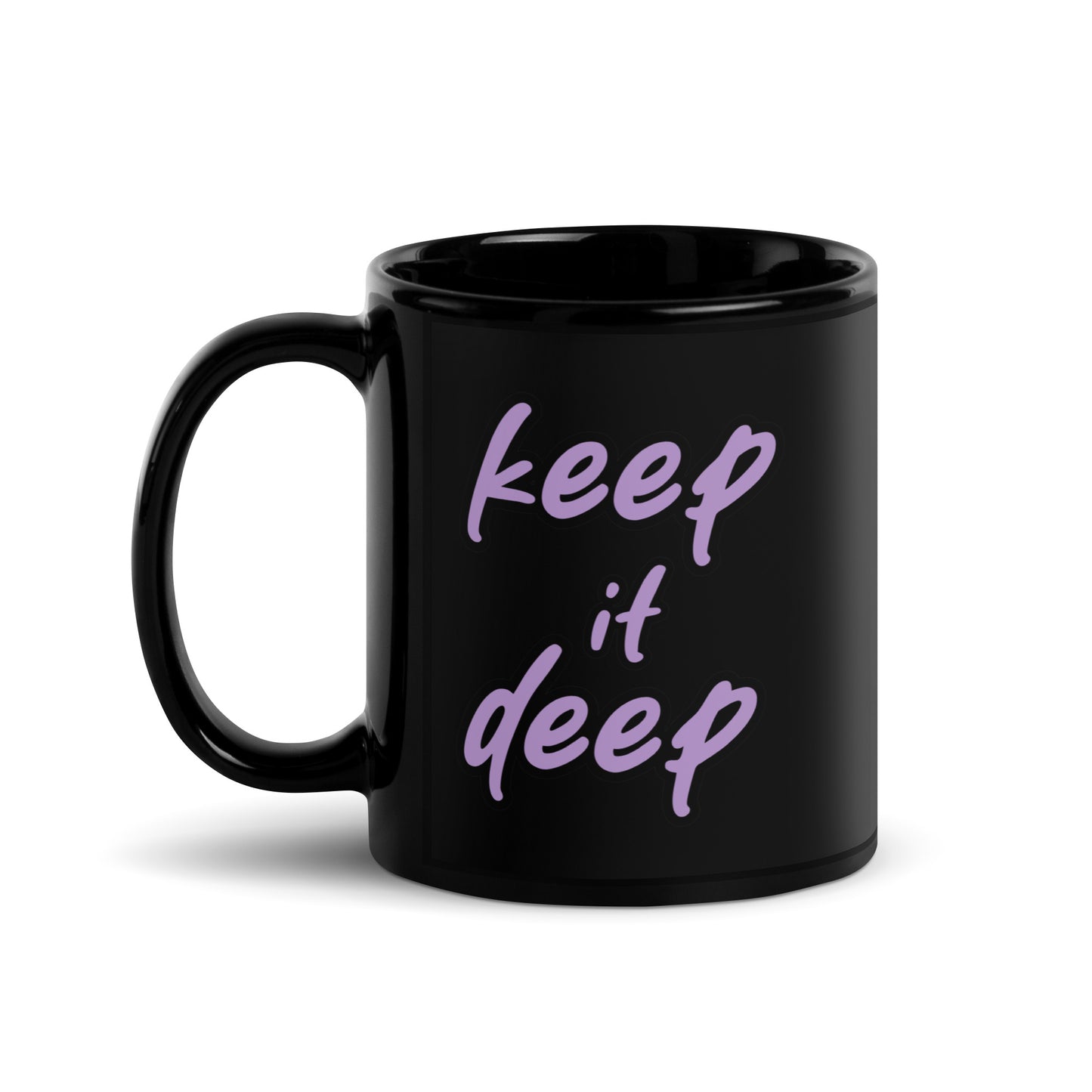 Keep_it_deep - Schwarze Tasse