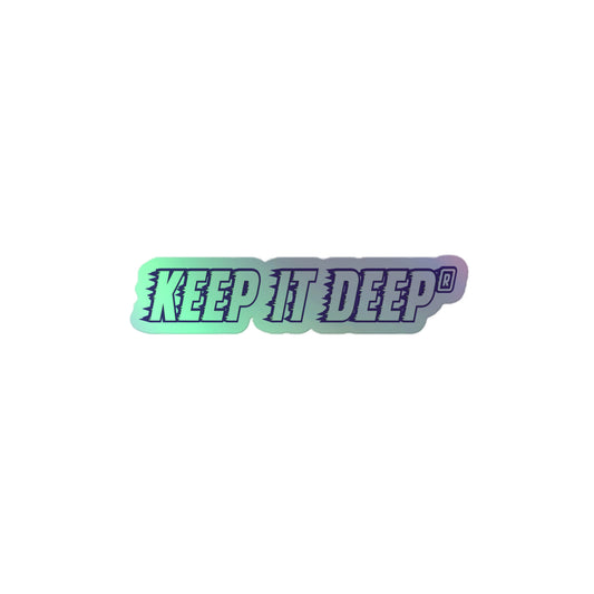 Keep it deep - Hologramm Aufkleber