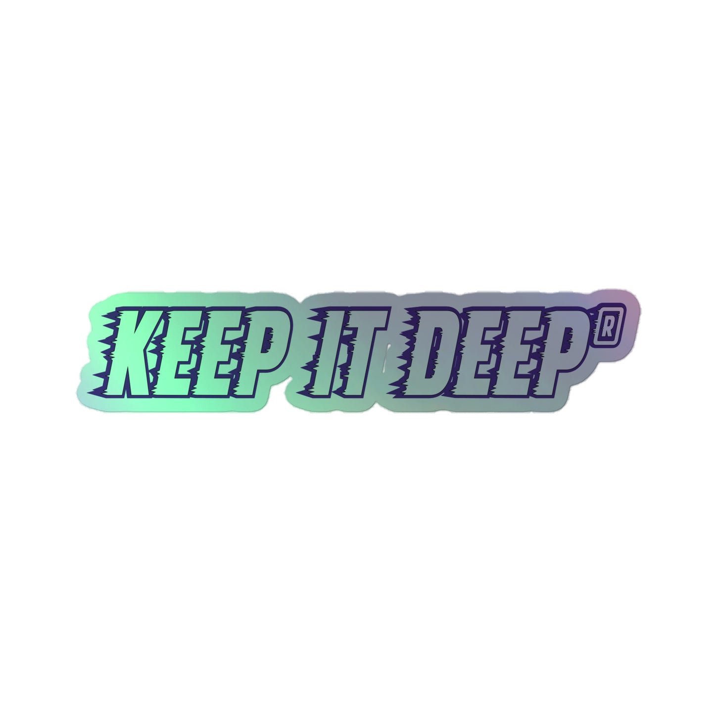 Keep it deep - Hologramm Aufkleber