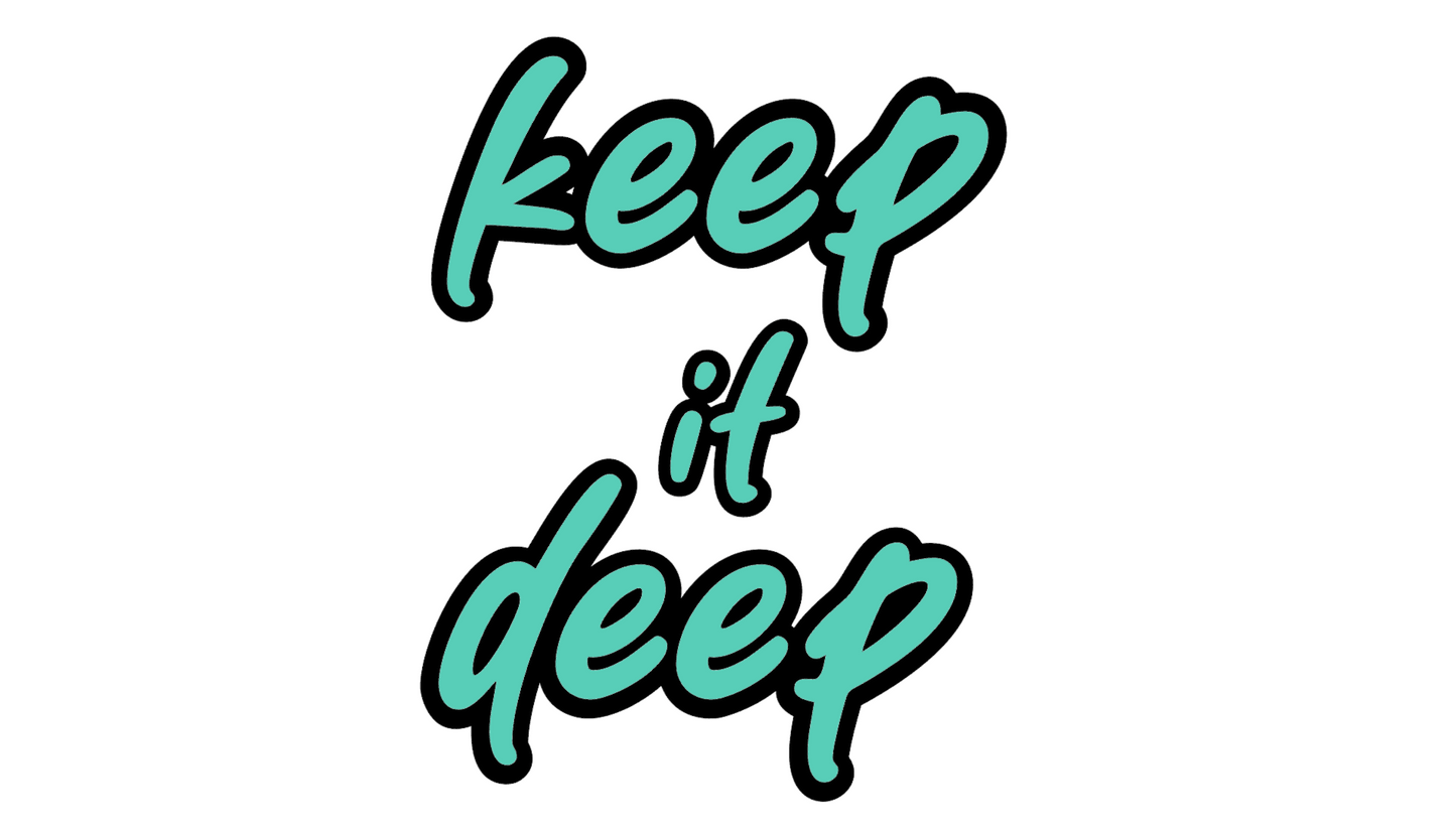 Keep_it_deep - Aufkleber