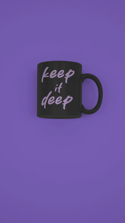 Keep_it_deep - Schwarze Tasse